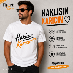 Haklısın Karıcım Baskılı Erkek Tişört