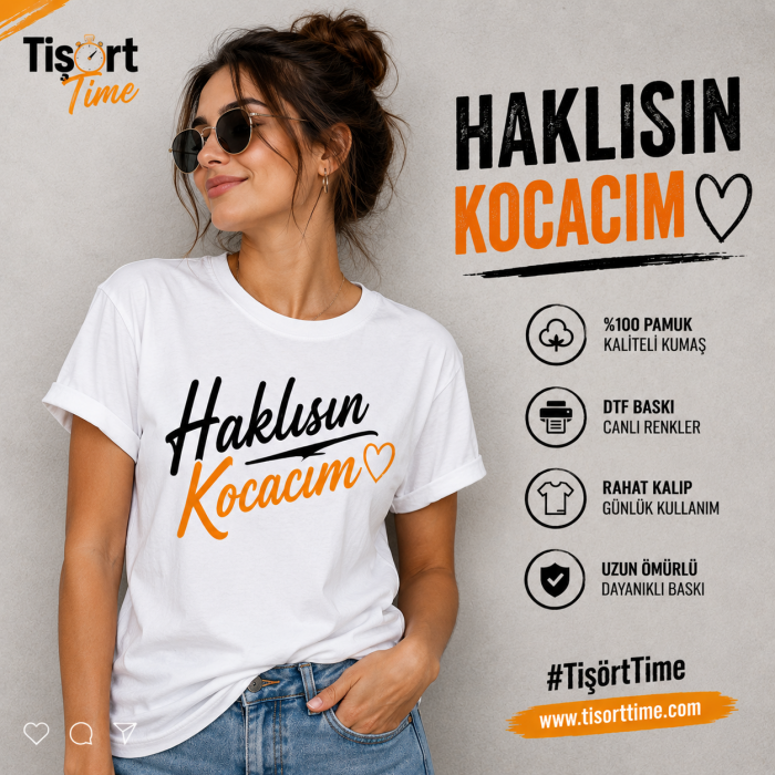 Haklısın Kocacım Baskılı Kadın Tişört